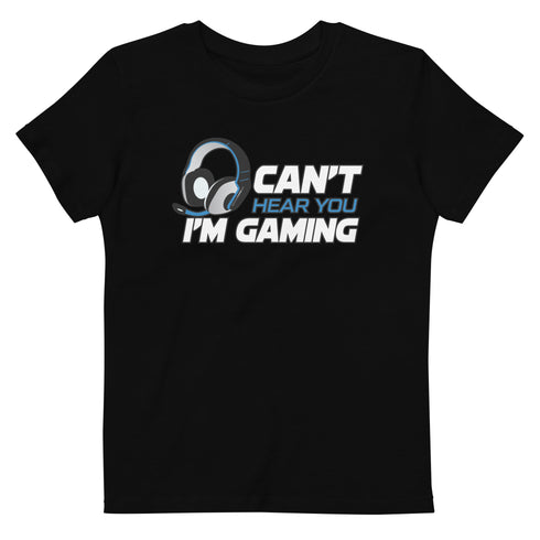 Can't Hear You I'm Gaming Organic cotton kids t-shirt - Mainstream Freedom