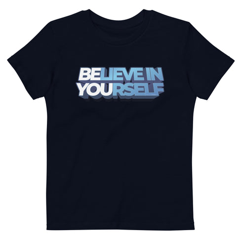 Believe In Yourself Organic cotton kids motivational t-shirt - Mainstream Freedom