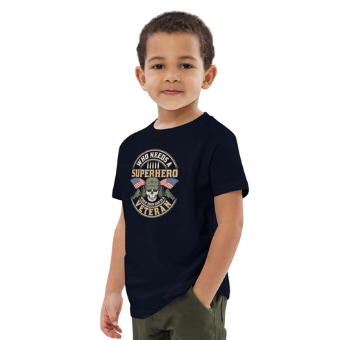Who Needs A Superhero When Your Dad Is A Veteran Organic cotton kids t-shirt - Mainstream Freedom