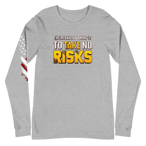 The Riskiest Thing Is To Take No Risks Unisex Long Sleeve Tee - Mainstream Freedom