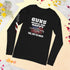 Guns Make Me Happy You, Not So Much Unisex Long Sleeve Tee - Mainstream Freedom