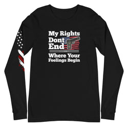 My Rights Don't End Where Your Feelings Begin Unisex Long Sleeve Tee - Mainstream Freedom