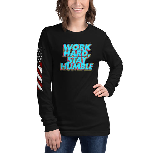 Work Hard, Stay Humble Unisex Long Sleeve Tee - Mainstream Freedom