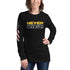 Never Give Up Unisex Long Sleeve Tee - Mainstream Freedom