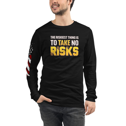 The Riskiest Thing Is To Take No Risks Unisex Long Sleeve Tee - Mainstream Freedom