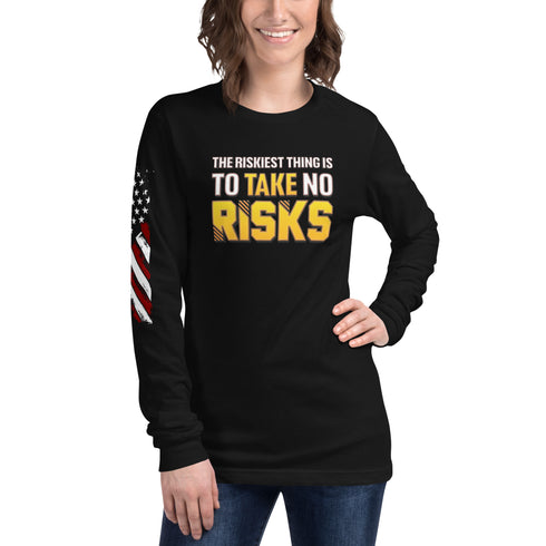 The Riskiest Thing Is To Take No Risks Unisex Long Sleeve Tee - Mainstream Freedom