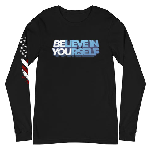 Believe In Yourself Unisex Long Sleeve Tee - Mainstream Freedom