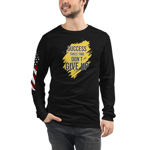 Success Takes Time Don't Give Up Unisex Long Sleeve Tee - Mainstream Freedom
