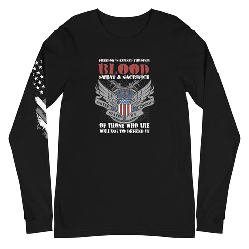 Freedom is Earned Through Blood Sweat & Sacrifice Of Those Who Are Willing To Defend It Unisex Long Sleeve Tee - Mainstream Freedom