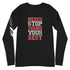 Never Stop Doing Your Best Unisex Long Sleeve Tee - Mainstream Freedom