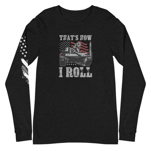 That's How I Roll Unisex Long Sleeve Tee - Mainstream Freedom
