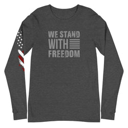 We Stand With Freedom Unisex Long Sleeve Tee - Mainstream Freedom