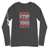 Never Stop Doing Your Best Unisex Long Sleeve Tee - Mainstream Freedom