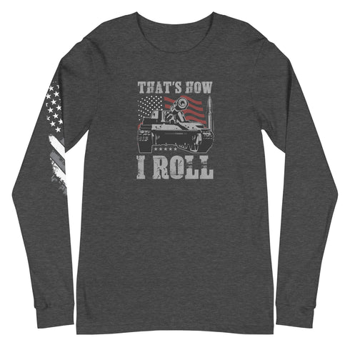 That's How I Roll Unisex Long Sleeve Tee - Mainstream Freedom