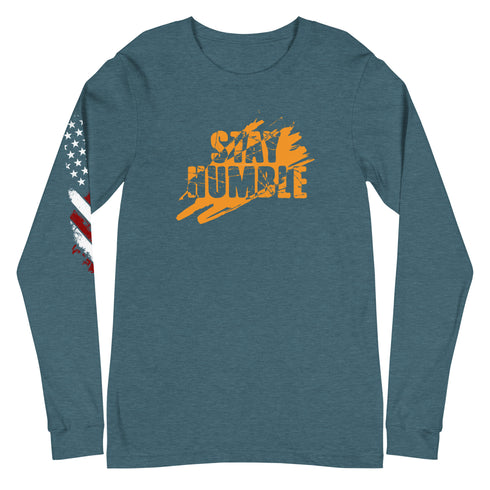 Stay Humble Unisex Long Sleeve Tee - Mainstream Freedom