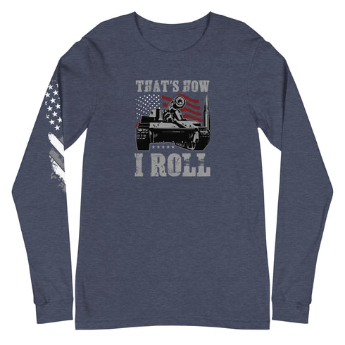 That's How I Roll Unisex Long Sleeve Tee - Mainstream Freedom