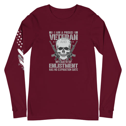 In stock I Am A Proud Veteran and My Oath Of Enlistment Has No Expiration Date Unisex Long Sleeve Tee - Mainstream Freedom