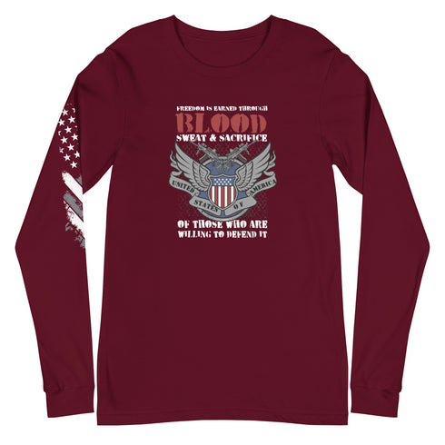 Freedom is Earned Through Blood Sweat & Sacrifice Of Those Who Are Willing To Defend It Unisex Long Sleeve Tee - Mainstream Freedom
