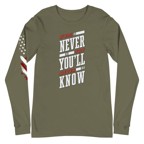 If You Never Try You'll Never Know Unisex Long Sleeve Tee - Mainstream Freedom