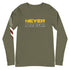 Never Give Up Unisex Long Sleeve Tee - Mainstream Freedom