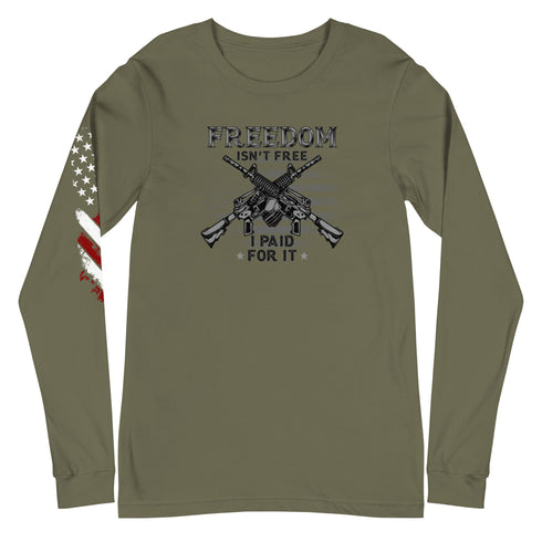 Freedom Isn't Free, I Paid For It Unisex Long Sleeve Tee - Mainstream Freedom