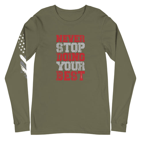 Never Stop Doing Your Best Unisex Long Sleeve Tee - Mainstream Freedom