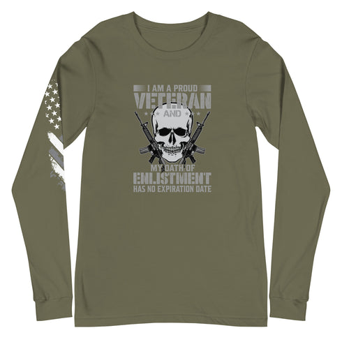 In stock I Am A Proud Veteran and My Oath Of Enlistment Has No Expiration Date Unisex Long Sleeve Tee - Mainstream Freedom