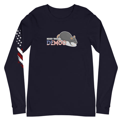 Never Trust A Democrat Unisex Long Sleeve Tee - Mainstream Freedom