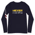 Never Give Up Unisex Long Sleeve Tee - Mainstream Freedom