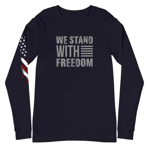We Stand With Freedom Unisex Long Sleeve Tee - Mainstream Freedom