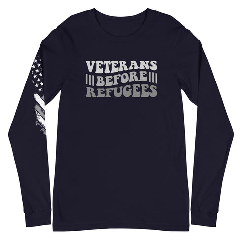 Veterans Before Refugees Unisex Long Sleeve Tee - Mainstream Freedom