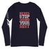 Never Stop Doing Your Best Unisex Long Sleeve Tee - Mainstream Freedom