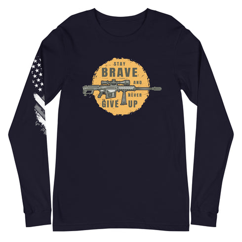 Stay Brave and Never Give Up Unisex Long Sleeve Tee - Mainstream Freedom