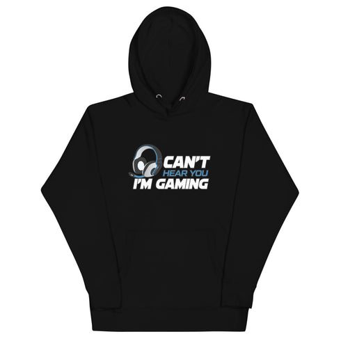 Can' Hear You I'm Gaming Unisex Hoodie - Mainstream Freedom