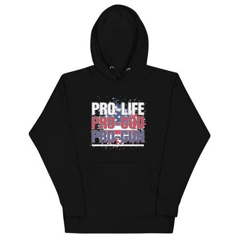 Pro-Life Pro-God Pro-Gun Unisex Hoodie - Mainstream Freedom