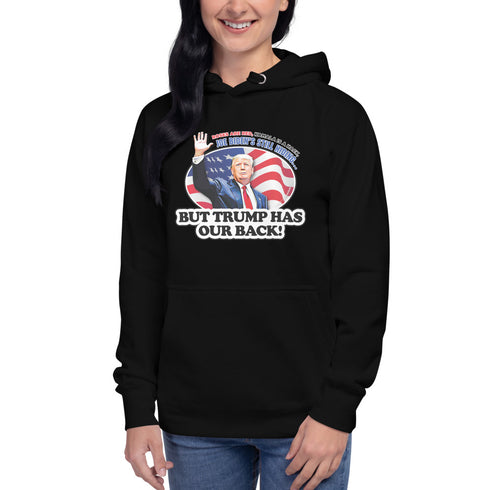 Trump Has Our Back Unisex Hoodie - Mainstream Freedom
