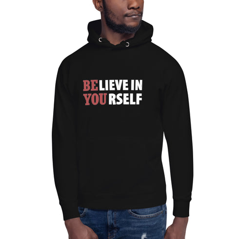 Believe In Yourself Motivational Unisex Hoodie - Mainstream Freedom