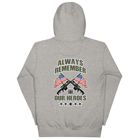 Always Remember Our Heroes (Back Print) Unisex Hoodie - Mainstream Freedom