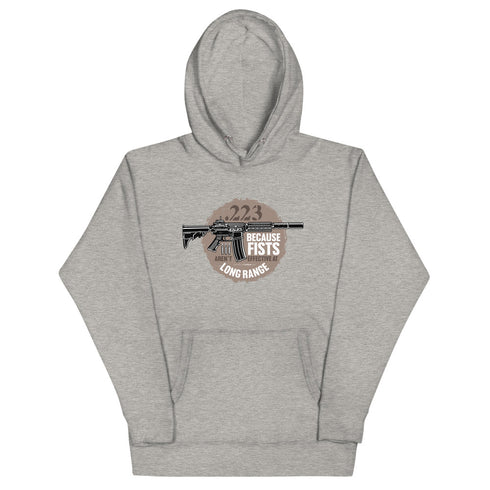 .223 Because Fists Aren't Effective At Long Range Pro 2nd Amendment Hoodie - Mainstream Freedom