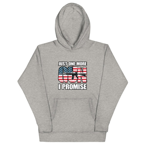 Just One More Gun I Promise Unisex Hoodie - Mainstream Freedom