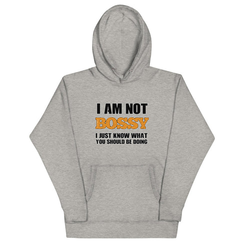 I Am Not Bossy Unisex Hoodie - Mainstream Freedom