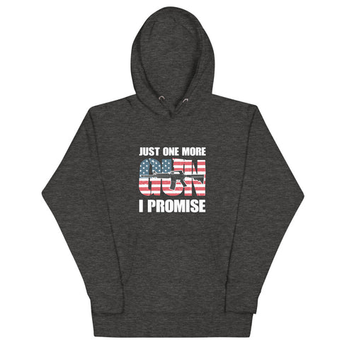 Just One More Gun I Promise Unisex Hoodie - Mainstream Freedom