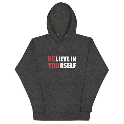 Believe In Yourself Motivational Unisex Hoodie - Mainstream Freedom