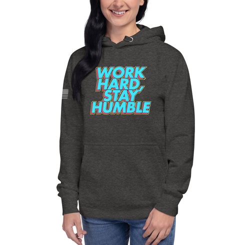 Work Hard, Stay Humble Unisex Hoodie - Mainstream Freedom