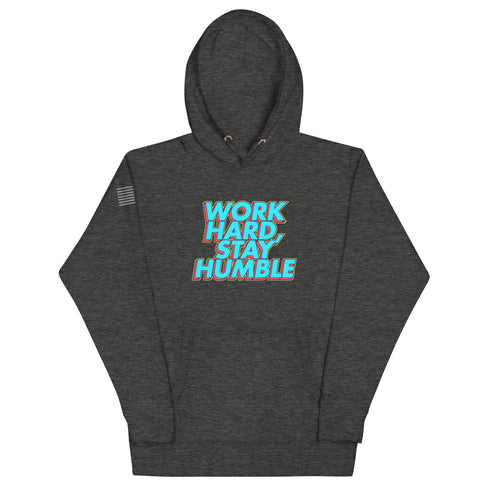 Work Hard, Stay Humble Unisex Hoodie - Mainstream Freedom