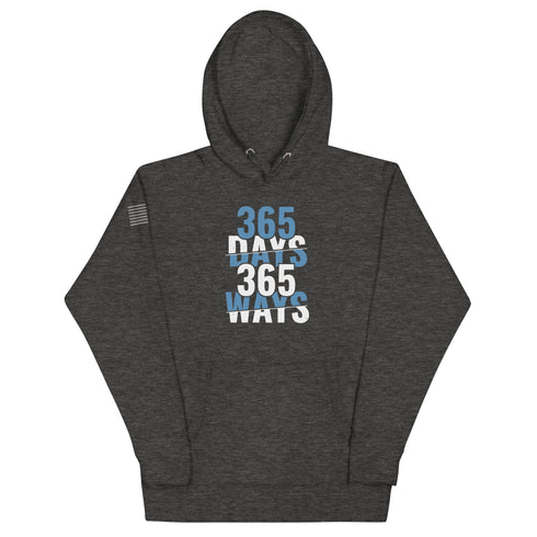 365 Days 365 Ways Unisex Hoodie - Mainstream Freedom