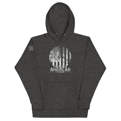 Proud To Be An American Soldier Unisex Hoodie - Mainstream Freedom