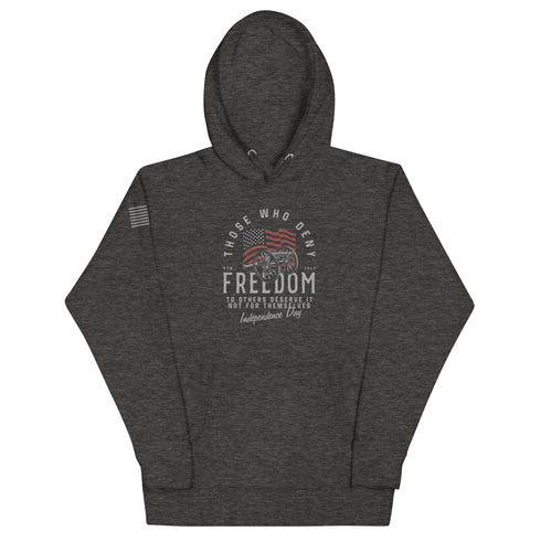 Those Who Deny Freedom To Others, Deserve It Not For Themselves Unisex Hoodie - Mainstream Freedom
