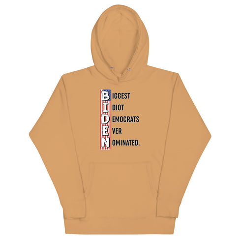 Biggest Idiot Democrats Ever Nominated. Biden Unisex Hoodie - Mainstream Freedom