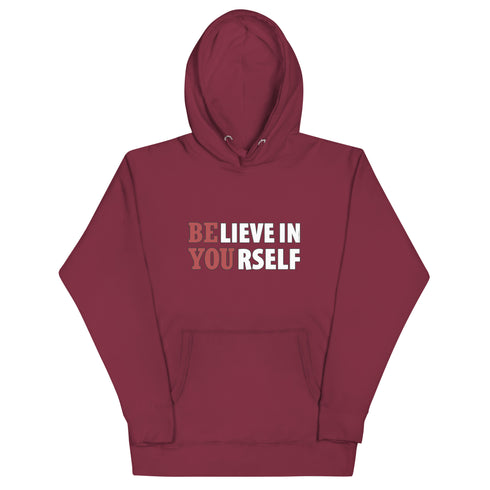Believe In Yourself Motivational Unisex Hoodie - Mainstream Freedom